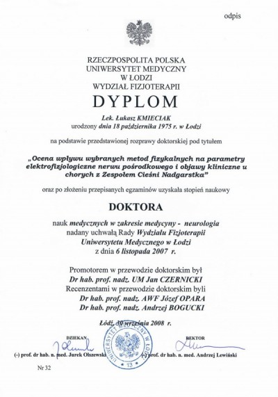 Dyplom doktora dr n. med. Łukasza Kmieciaka pt. „Ocena wplywu wybranych metod fizykalnych na parametry elektrofizjologiczne nerwu posrodkowego i objawy kliniczne u chorych z zespołem cieśni nadgarstka”